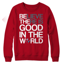 Load image into Gallery viewer, Believe there is good in the world
