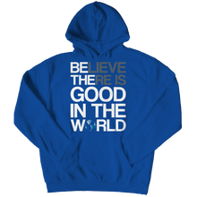Load image into Gallery viewer, Believe there is good in the world
