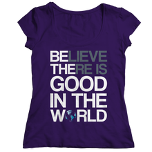 Load image into Gallery viewer, Believe there is good in the world
