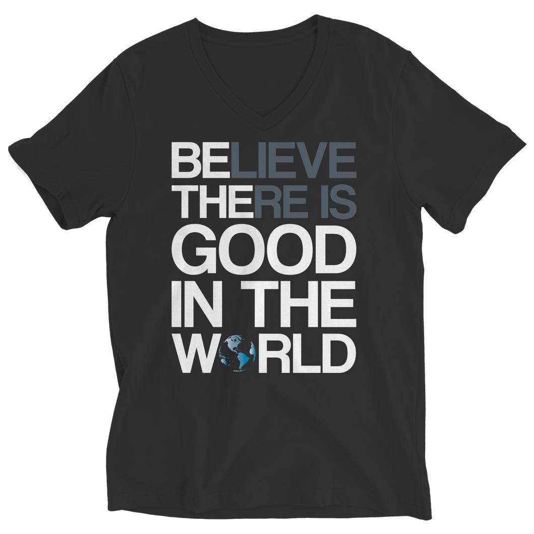 Believe there is good in the world