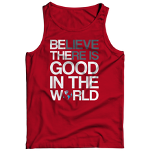 Load image into Gallery viewer, Believe there is good in the world
