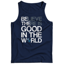 Load image into Gallery viewer, Believe there is good in the world
