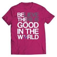 Load image into Gallery viewer, Believe there is good in the world
