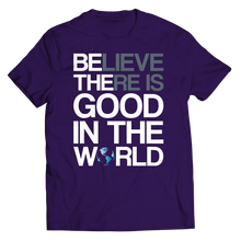 Load image into Gallery viewer, Believe there is good in the world
