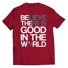 Load image into Gallery viewer, Believe there is good in the world
