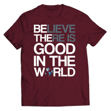 Load image into Gallery viewer, Believe there is good in the world
