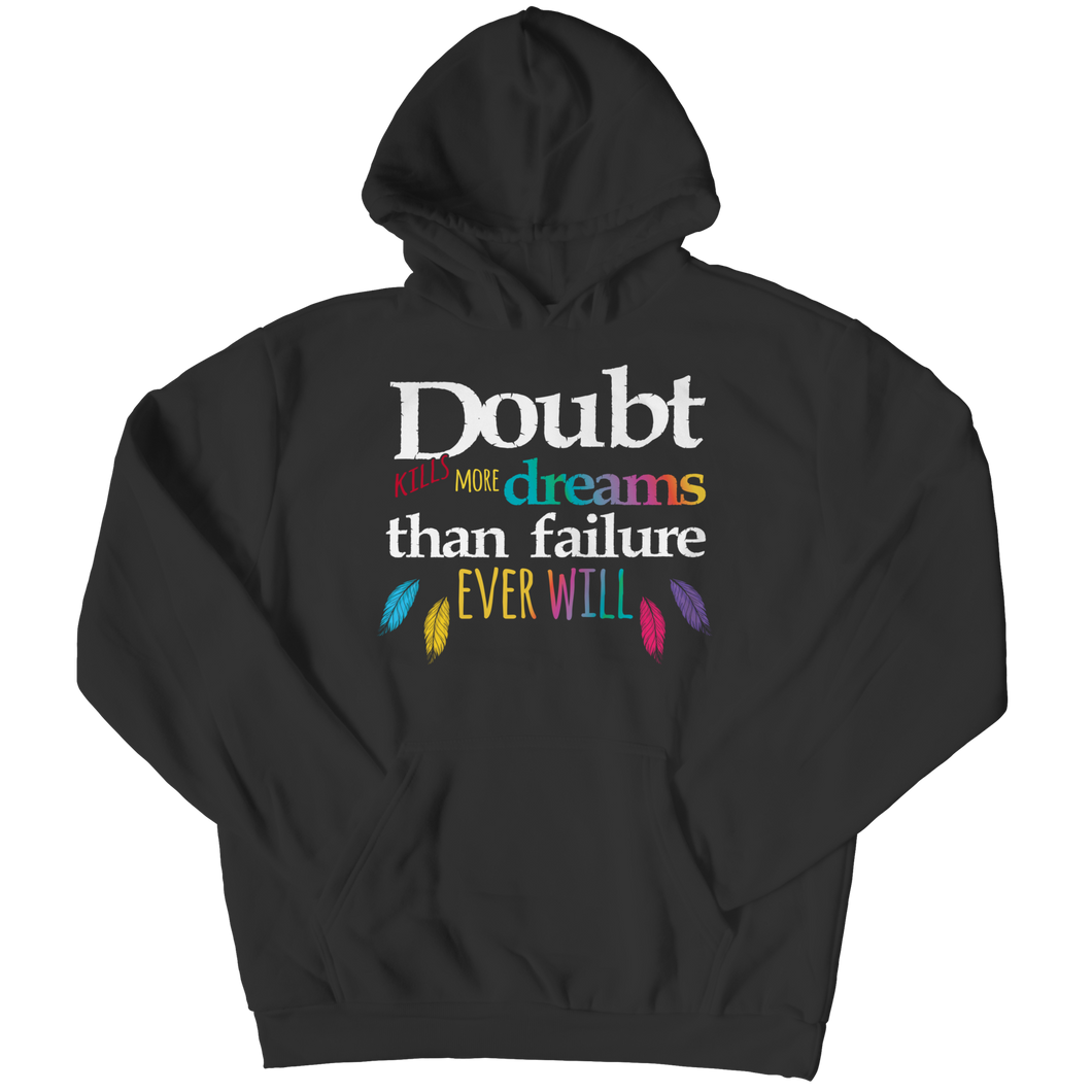 Doubts kill more dreams