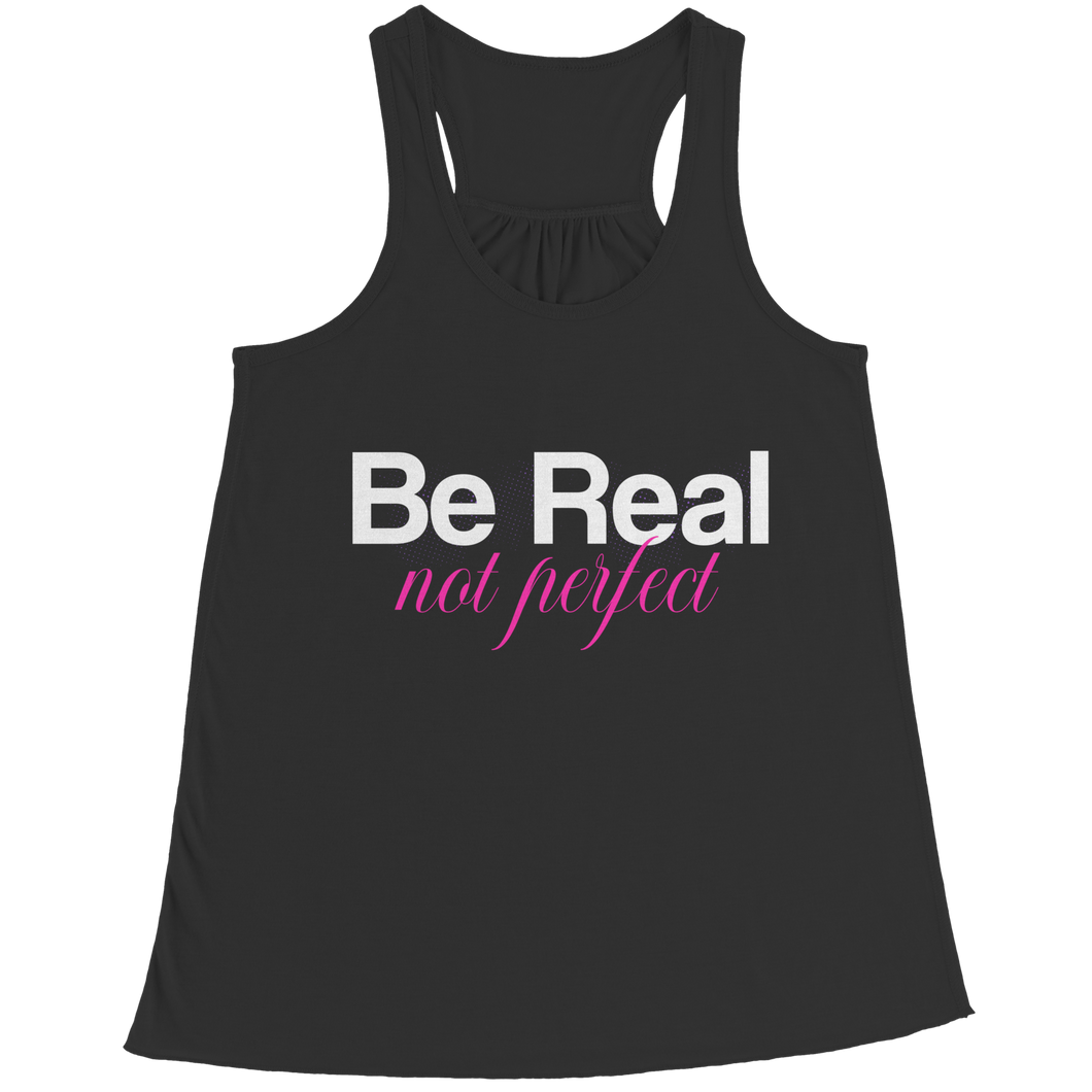 Be real, not perfect