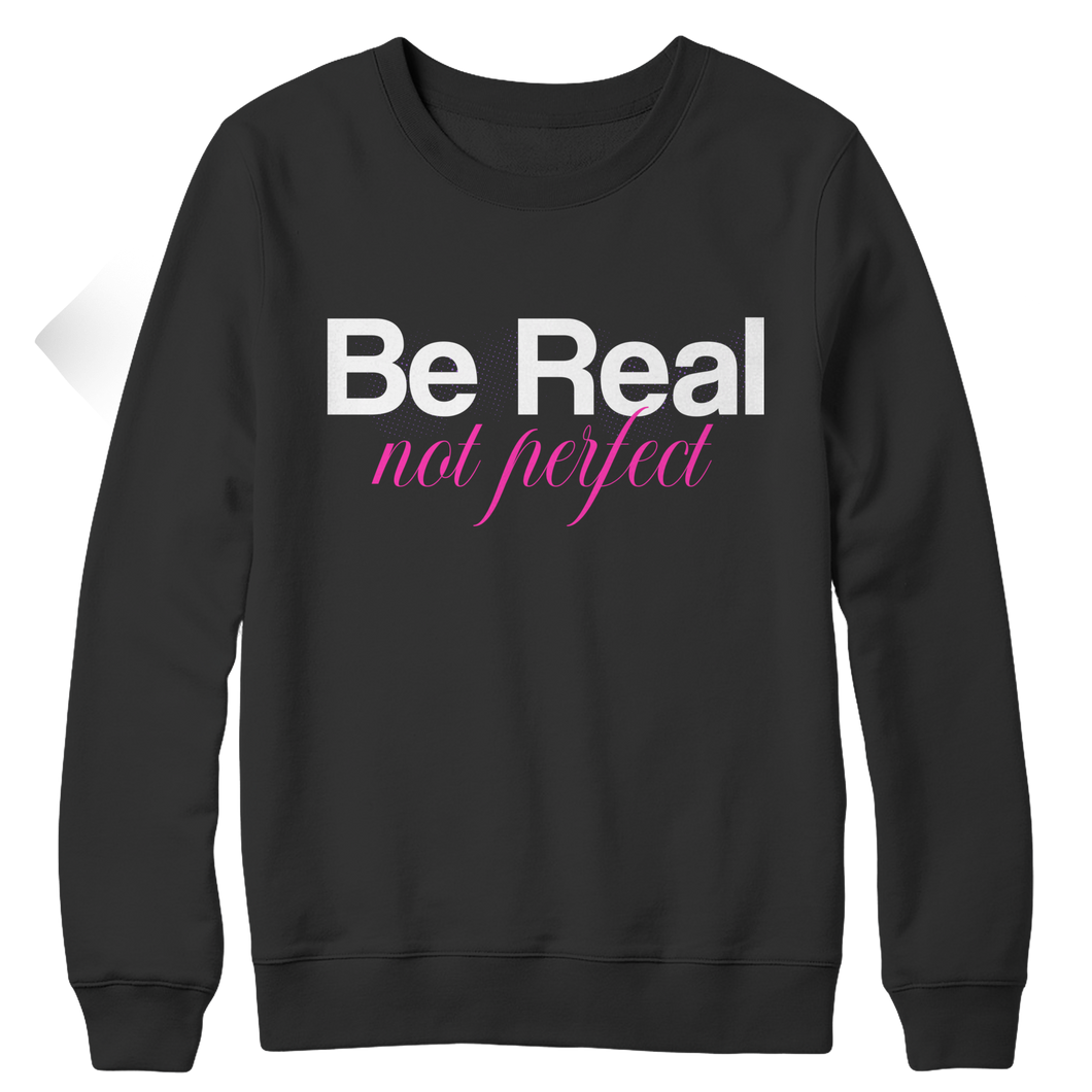 Be real, not perfect