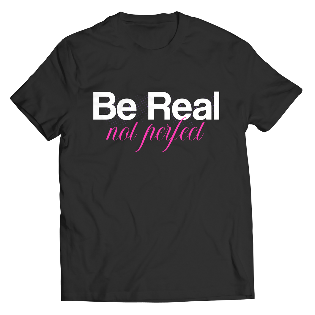 Be real, not perfect