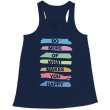 Load image into Gallery viewer, Do More Of What Makes You Happy
