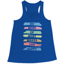 Load image into Gallery viewer, Do More Of What Makes You Happy
