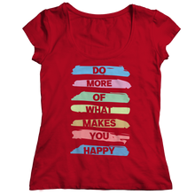 Load image into Gallery viewer, Do More Of What Makes You Happy
