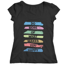 Load image into Gallery viewer, Do More Of What Makes You Happy
