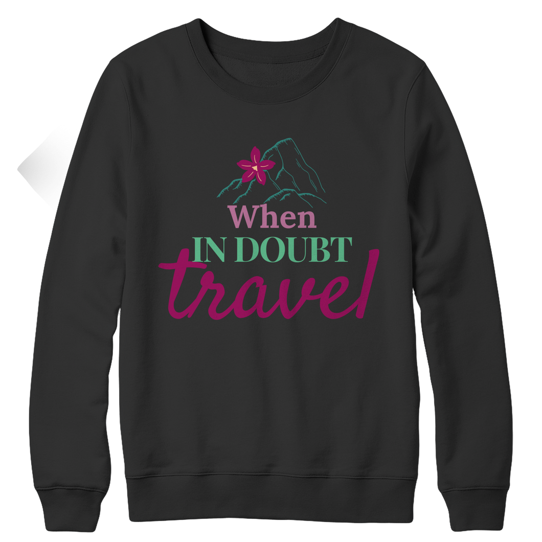 When in doubt travel