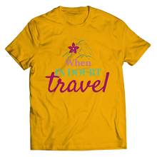 Load image into Gallery viewer, When in doubt travel
