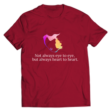 Load image into Gallery viewer, Not always eye to eye, but always heart to heart.
