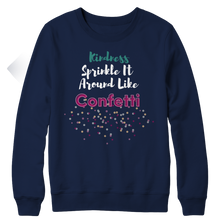Load image into Gallery viewer, Kindness Sprinkle It Around Like Confetti
