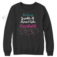 Load image into Gallery viewer, Kindness Sprinkle It Around Like Confetti
