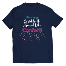 Load image into Gallery viewer, Kindness Sprinkle It Around Like Confetti
