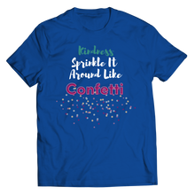 Load image into Gallery viewer, Kindness Sprinkle It Around Like Confetti
