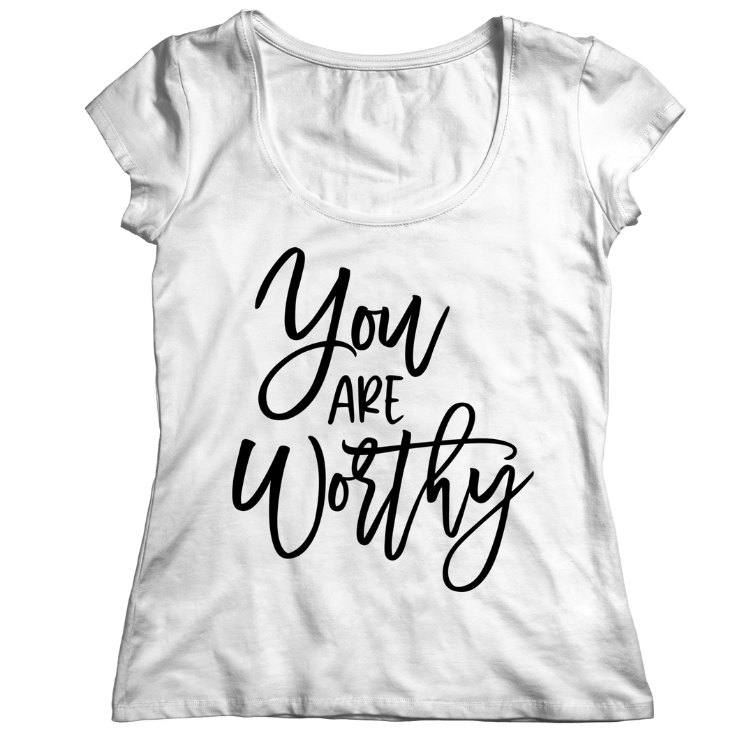 You are worthy