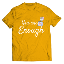 Load image into Gallery viewer, You are Enough
