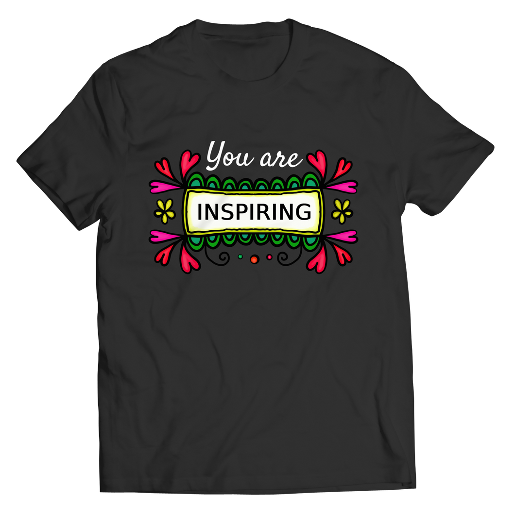 You are Inspiring