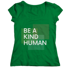 Load image into Gallery viewer, Be a kind human

