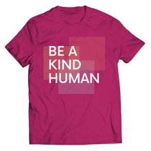 Load image into Gallery viewer, Be a kind human
