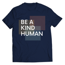 Load image into Gallery viewer, Be a kind human
