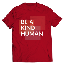 Load image into Gallery viewer, Be a kind human
