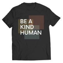 Load image into Gallery viewer, Be a kind human
