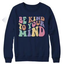 Load image into Gallery viewer, Be Kind To Your Mind
