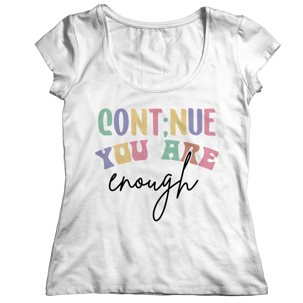 Contnue you are enough