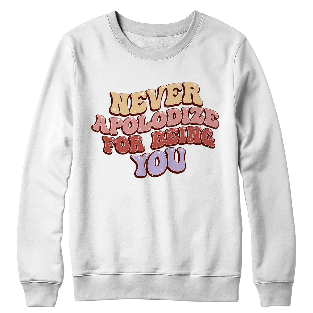 Never apologize for being you