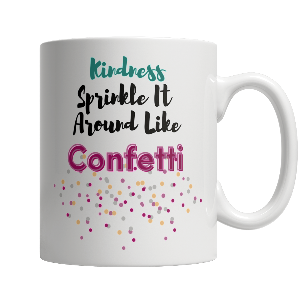 Kindness Sprinkle It Around Like Confetti