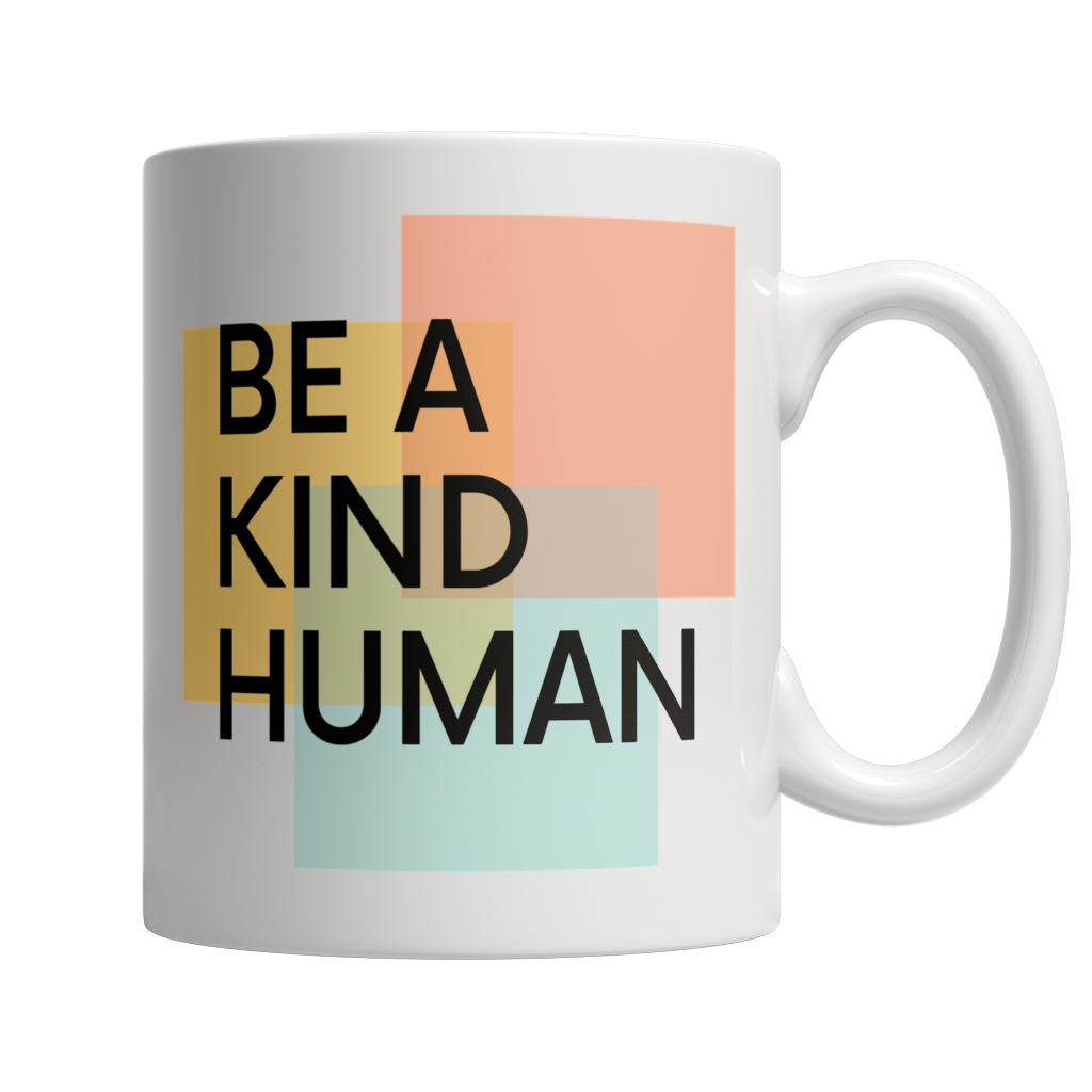 Be a kind human