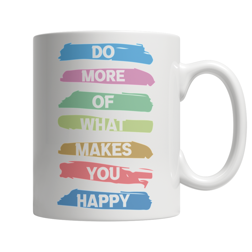 Do More Of What Makes You Happy