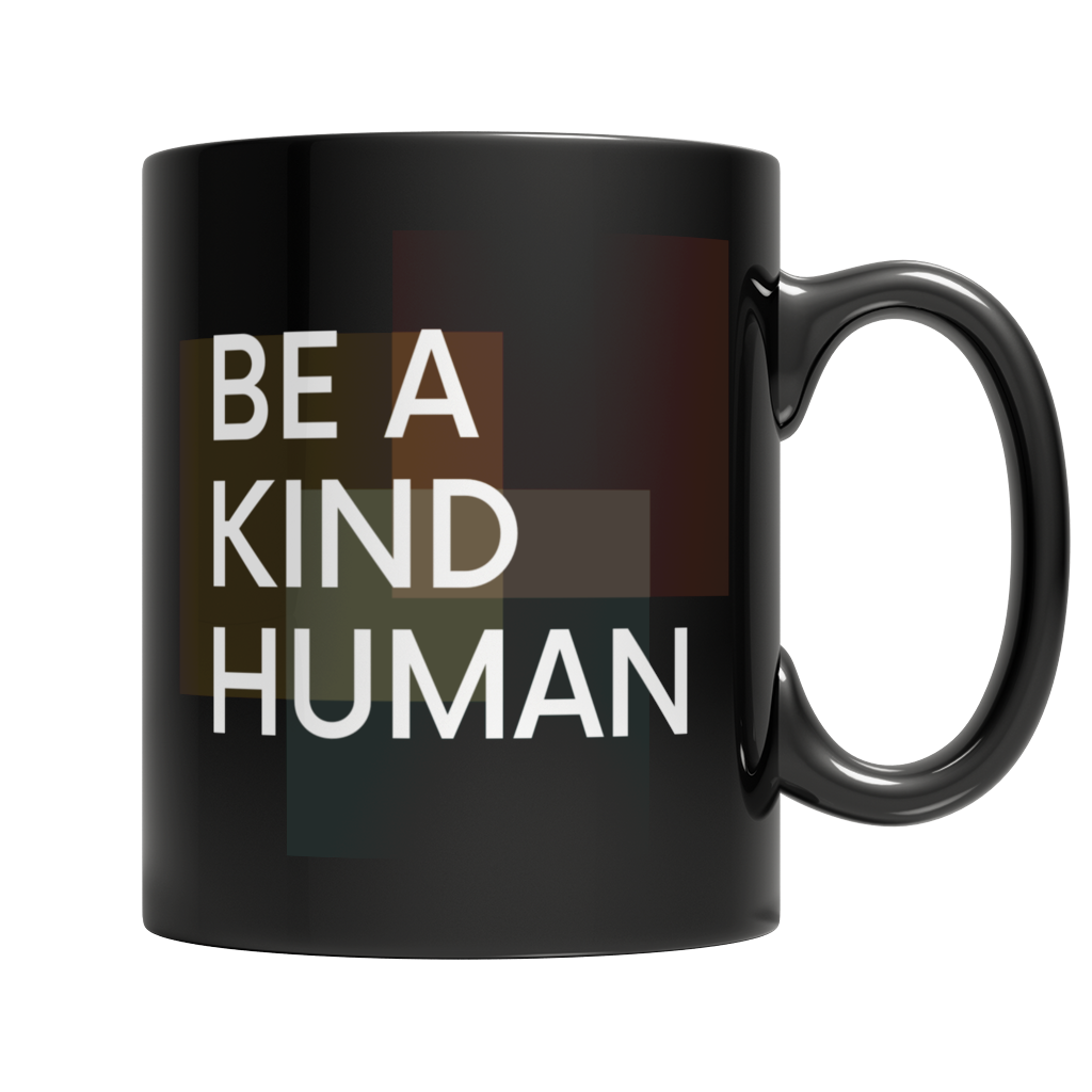 Be a kind human