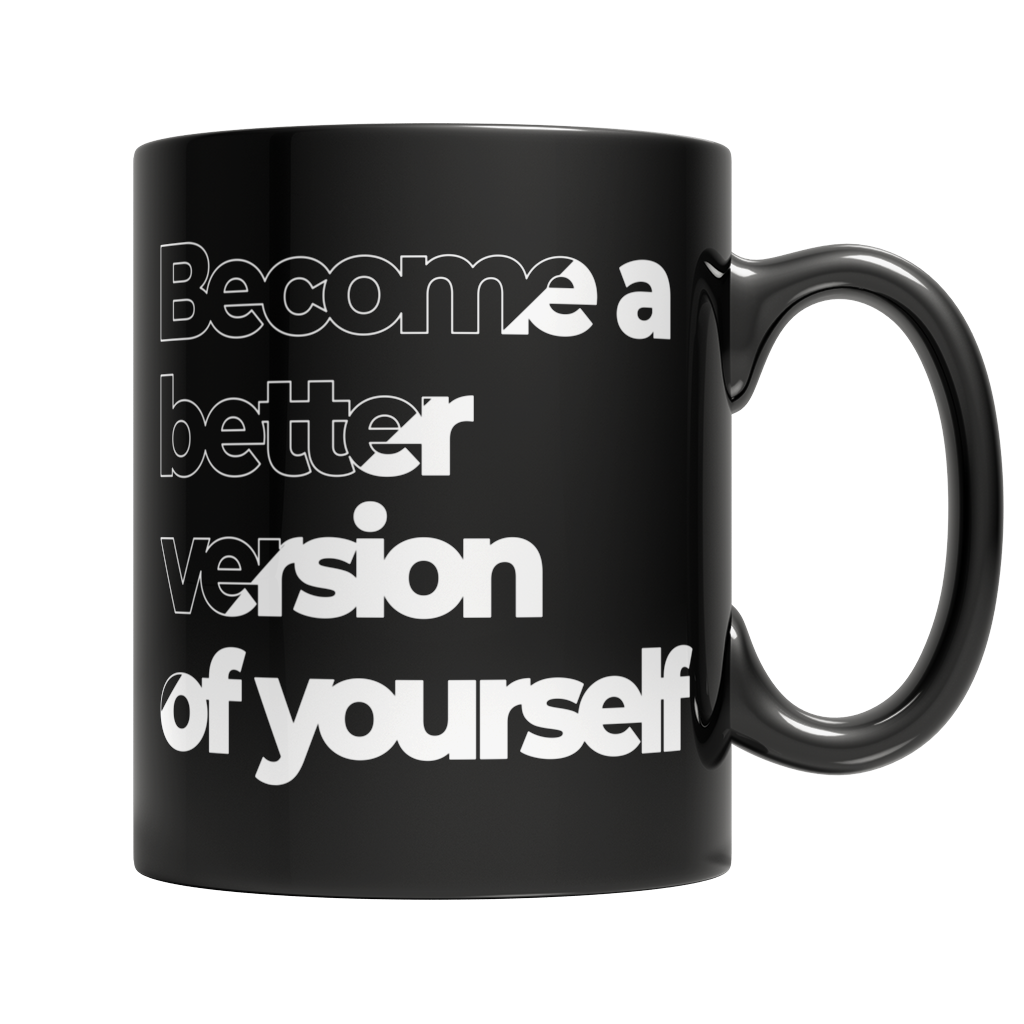 Become A Better Version Of Yourself