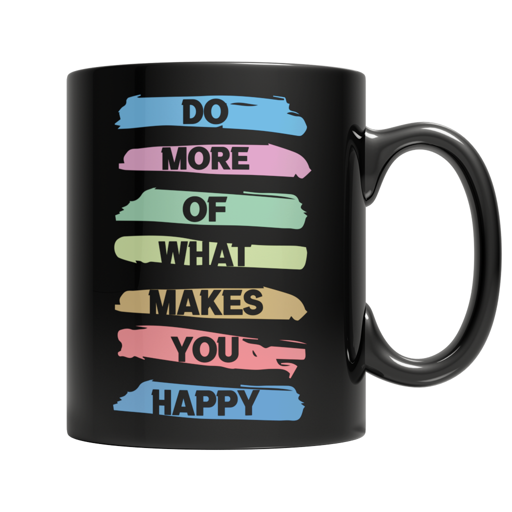 Do More Of What Makes You Happy