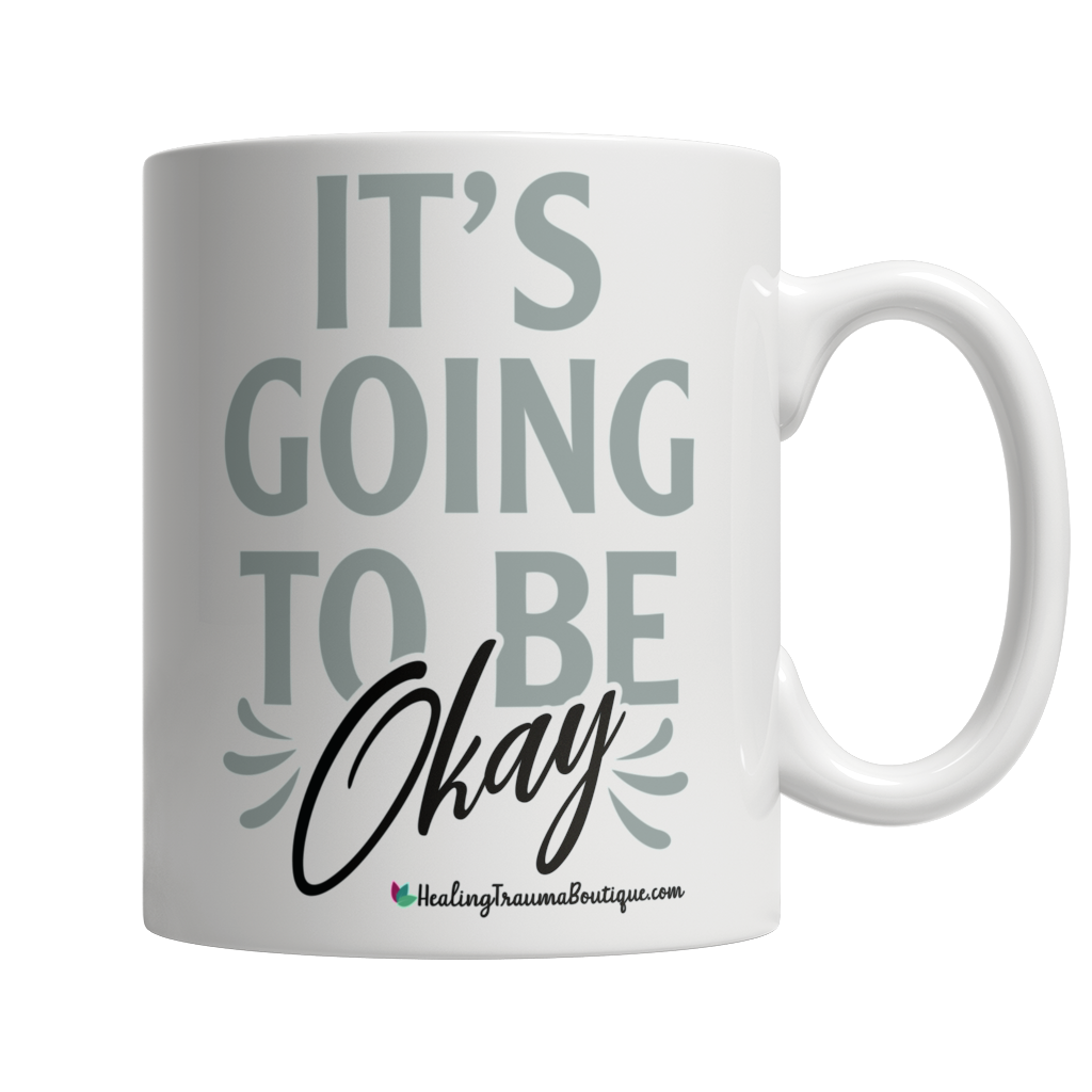 It's Going to be Okay - Heal Thrive Dream Boutique