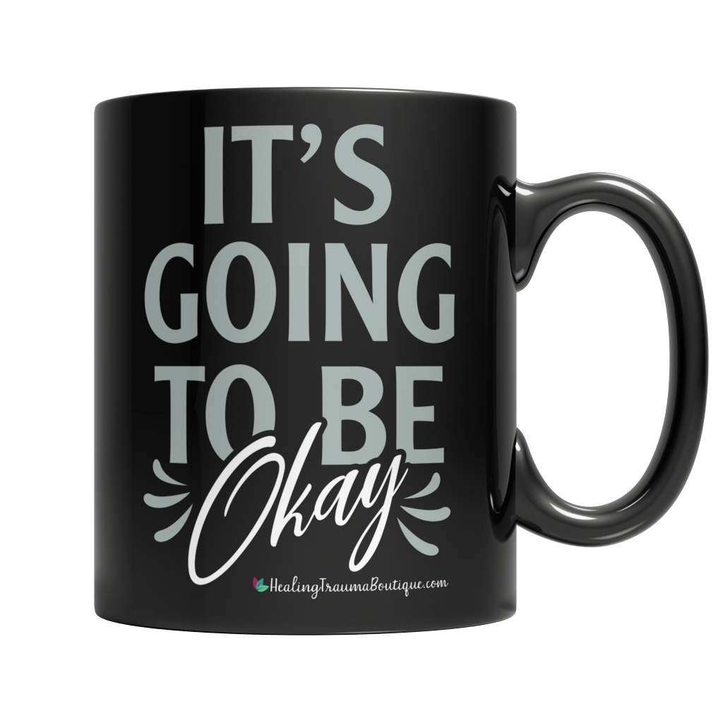 It's Going to be Okay - Heal Thrive Dream Boutique